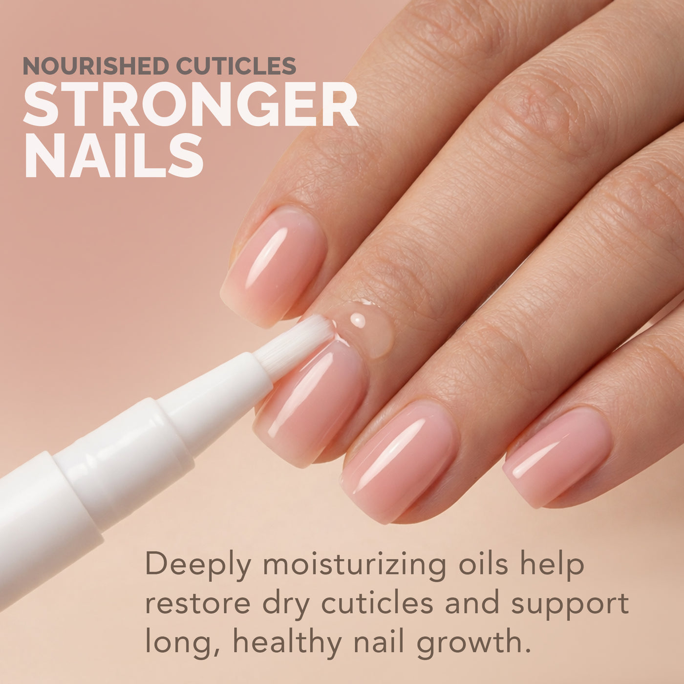 NOURISHED CUTICLES STRONGER NAILS / Deeply moisturizing oils help restore dry cuticles and support long, healthy nail growth.